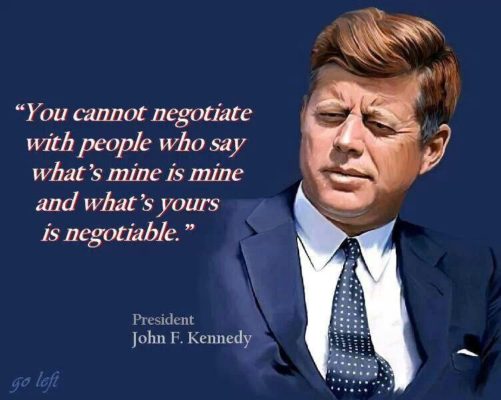 Kennedy quote whats mine is mine