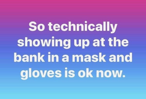 mask and gloves at a bank