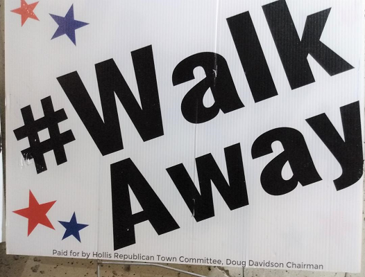 Walk Away sign Hollis GOP 400 x 600