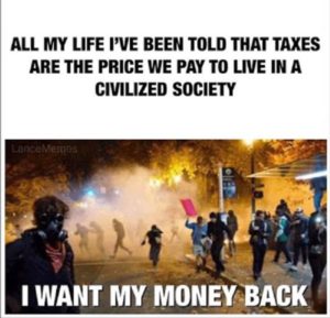 Taxes pay for Civilization? I Want My Money Back