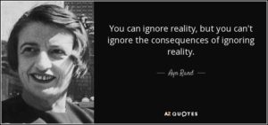 Ayn Rand - consequences of ignoring reality