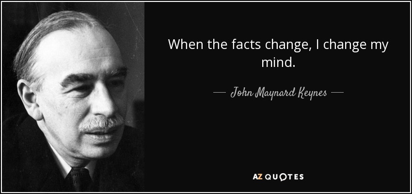 quote-when-the-facts-change-i-change-my-mind-john-maynard-keynes-52-12-54