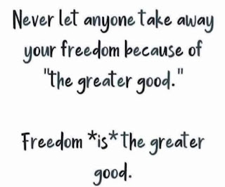 freedom is the greater good