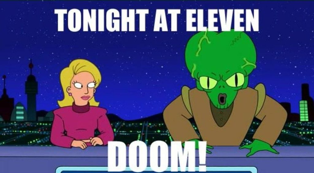 Tonight at 11 Doom!