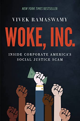 Woke, Inc by Vivek Ramaswamy